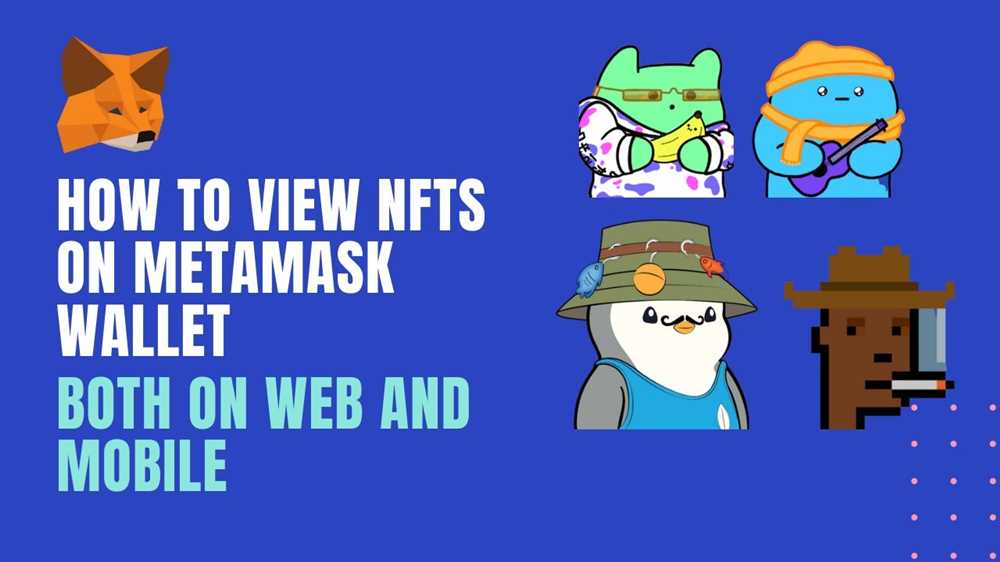 A Beginner's Guide to Viewing NFTs with MetaMask
