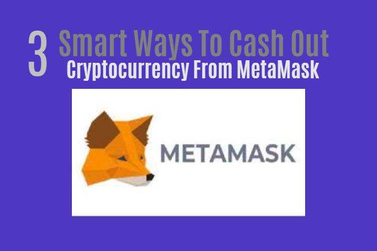 A step-by-step guide on how to cash out from Metamask