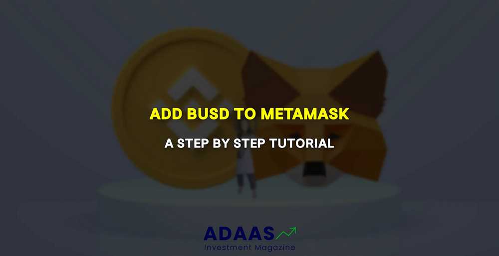 How to Use BUSD on Metamask: A Step-by-Step Guide