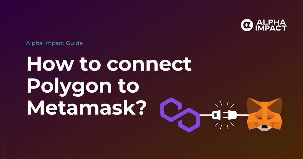 How to Use Metamask with Matic Network: A Step-by-Step Guide