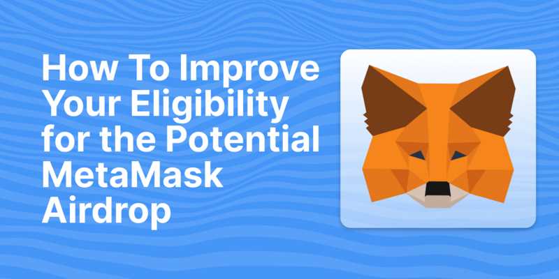 Learn how to participate in the latest Metamask Airdrop and get free tokens