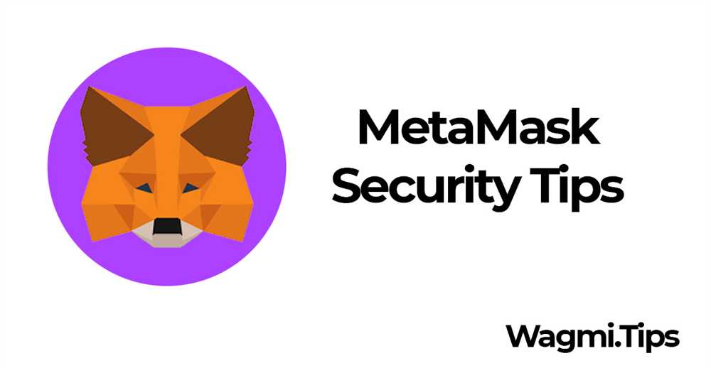Protecting Your Investments: How to Safeguard Your Metamask from Hackers