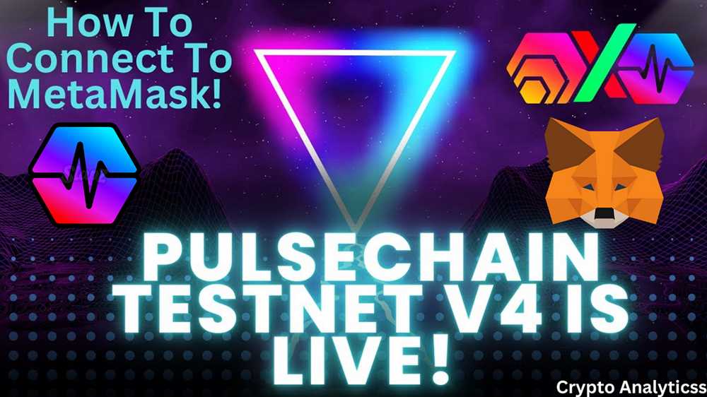 Unlocking the Full Potential of Pulsechain Testnet with Metamask Integration