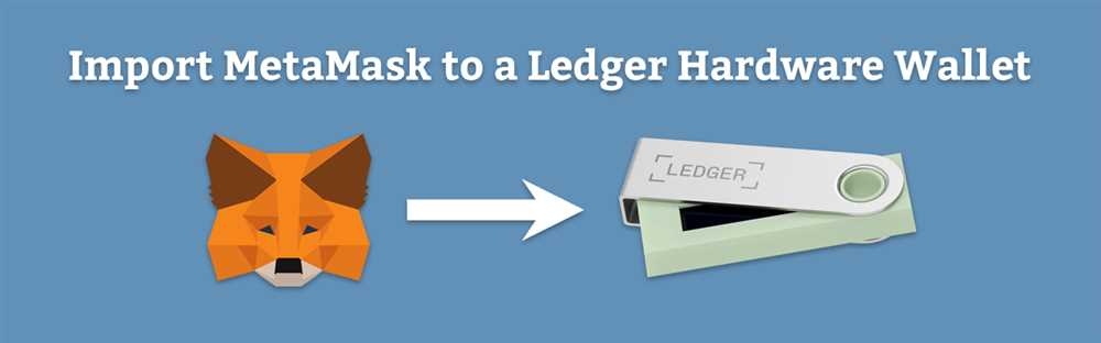 Unlocking the Power of Ledger with Metamask